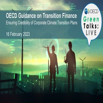 OECD Green Talks LIVE: Moving the world economy to net zero: the role of tran...