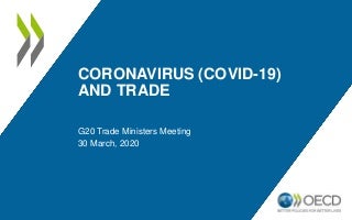 OECD Presentation to G20 on COVID-19 and Trade