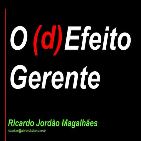 O Efeito Gerente