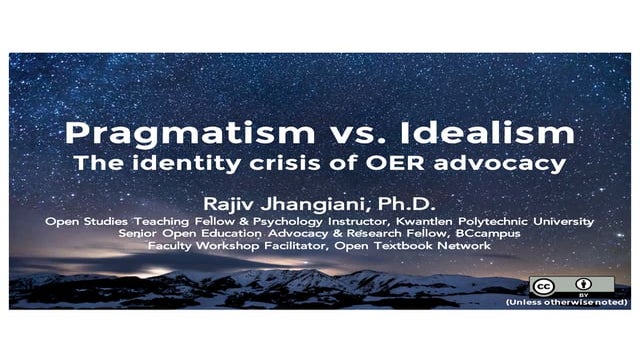 Idealism vs. Pragmatism and the identity crisis of OER advocacy #oeglobal