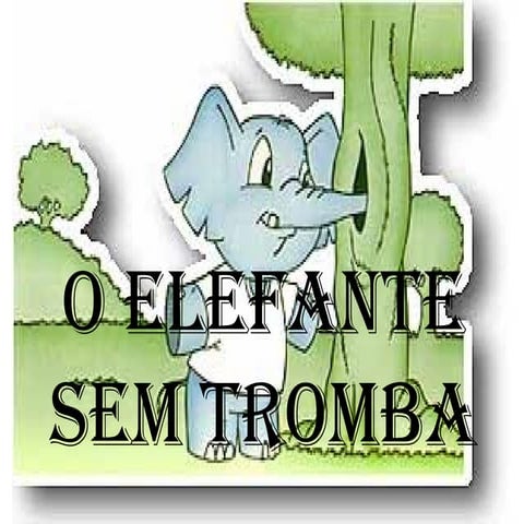 O elefante sem tromba