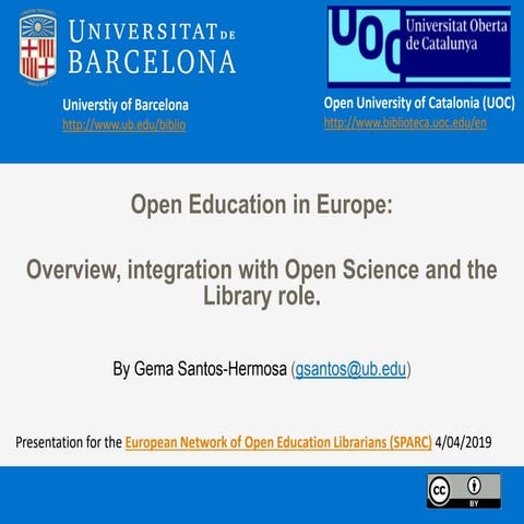 Open Education in Europe:   Overview, integration with Open Science and the L...