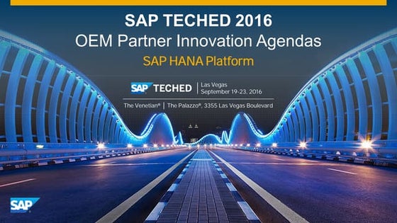 SAP TechED Las Vegas 2016- OEM Partnesr SAP HANA Platform Agenda 