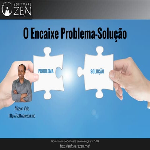O encaixe problema-solução