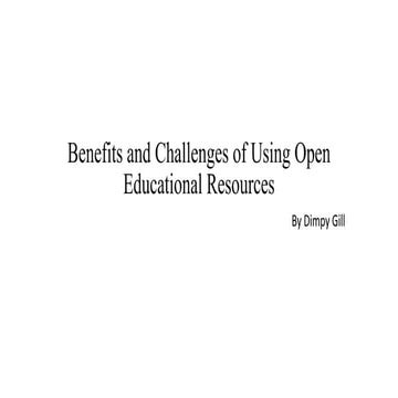 Benefits and Challenges of Using Open Educational Resources | PPTX