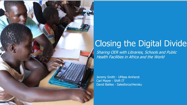 Closing the Digital Educational Divide: Sharing OER with Libraries, Schools a...