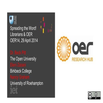 Spreading the Word! Librarians and OER (OER14, April 2014)  