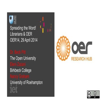 Spreading the Word! Librarians and OER (OER14, April 2014) 