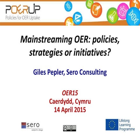 Mainstreaming OER - policies, strategies and initiatives