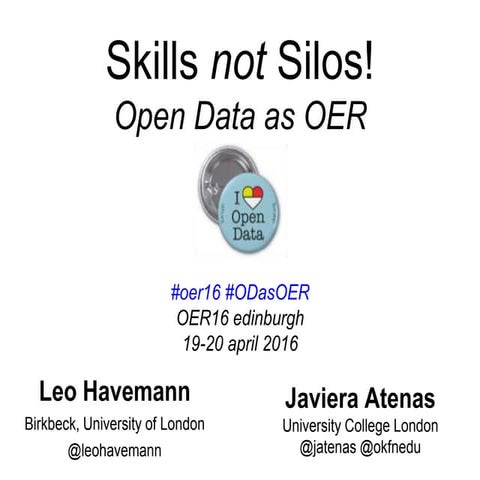 OER16 - Skills not Silos - Open Data as OER