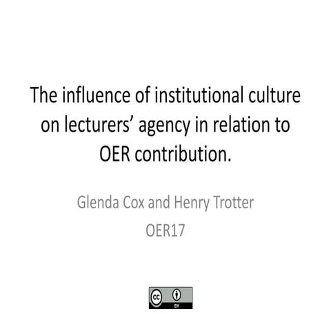The influence of institutional culture on lecturers’ agency in relation to OE...