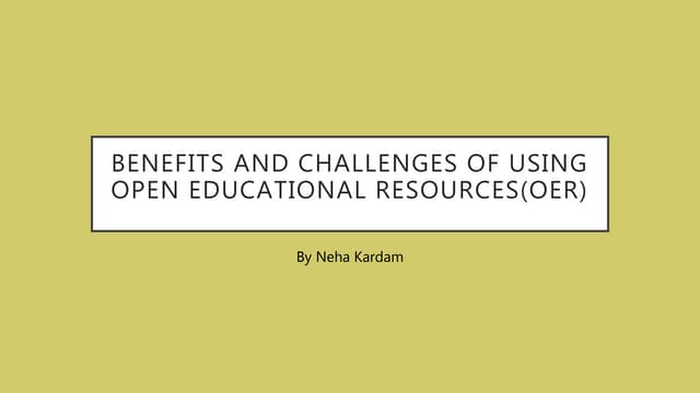 Open Educational Resources Benefits and Challenges