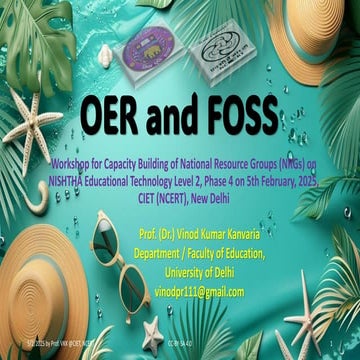 OER and FOSS: Workshop for Capacity Building of National Resource Groups (NRGs) on NISHTHA Educational Technology Level 2, Phase 4 on 5th February, 2025, CIET (NCERT), New Delhi by Prof. Vinod Kumar Kanvaria