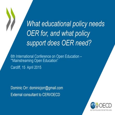 What educational policy needs OER for, and what policy support does OER need?