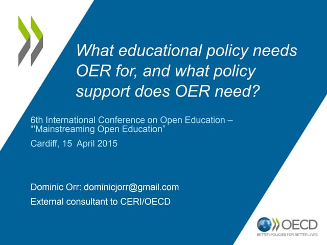 What educational policy needs OER for, and what policy support does OER need?