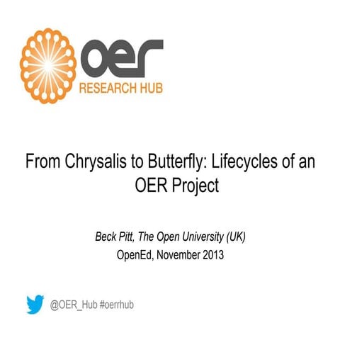 From Chrysalis to Butterfly: Lifecycles of an OER Project 