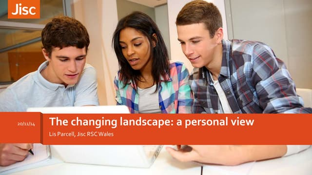 The changing landscape, a personal view for OER Wales