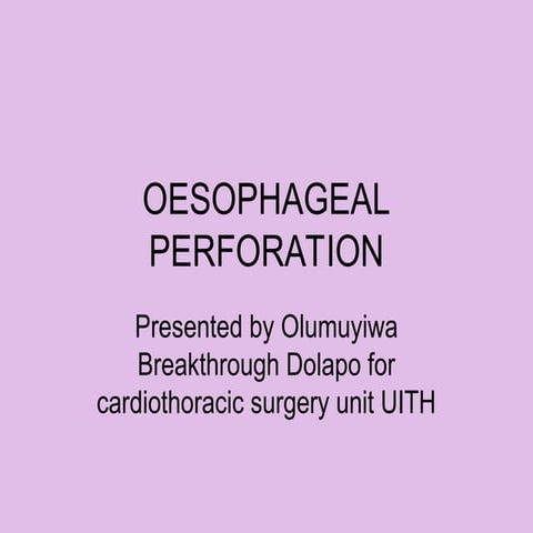 OESOPHAGEAL PERFORATION BREAKTHROUGH.ppt