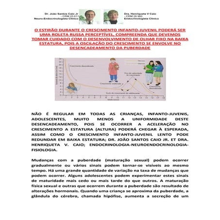 O estirão durante o crescimento infanto juvenil poderá ser uma roleta russa p...