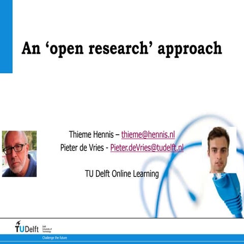 An Open Research Approach - 2015 Open Education Week TU Delft