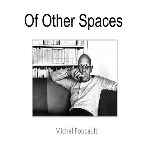 Of  Other  Spaces