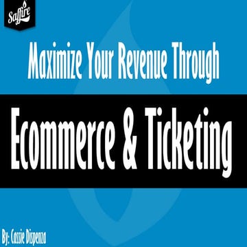 Maximize Your Revenue Through Ecommerce & Ticketing