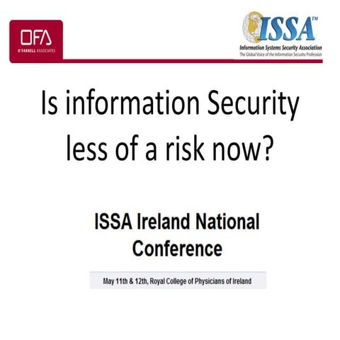 Presentation to Irish ISSA Conference 12-May-11