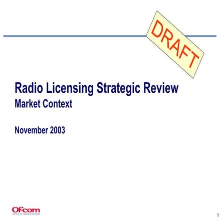 'Radio Licensing Strategic Review: Market Context: November 2003' [draft] by ...