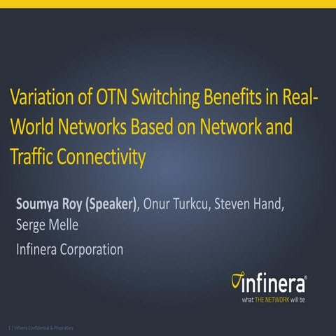 OFC 2014: Impact of Traffic and Network on OTN Switching Benefits
