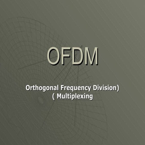 Orthogonal frequency division multiplexing (ofdm) | PPTX