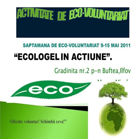 Oferate voluntar schimba ceva