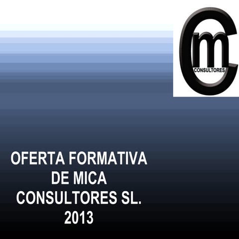 Oferta formativa 2013 mica consultores