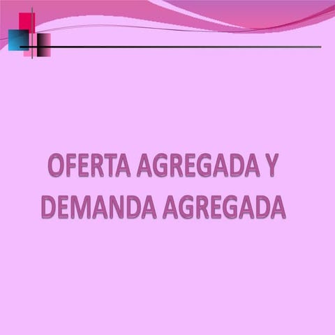 OFERTA Y DEMANDA AGREGADA
