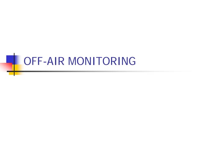 Off air monitoring