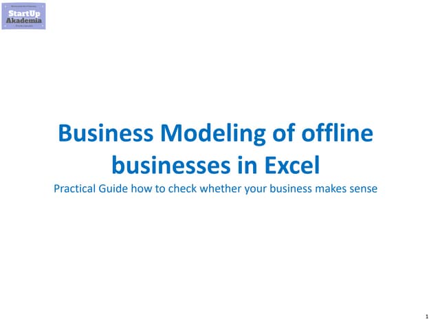Business Modeling of offline businesses in Excel
