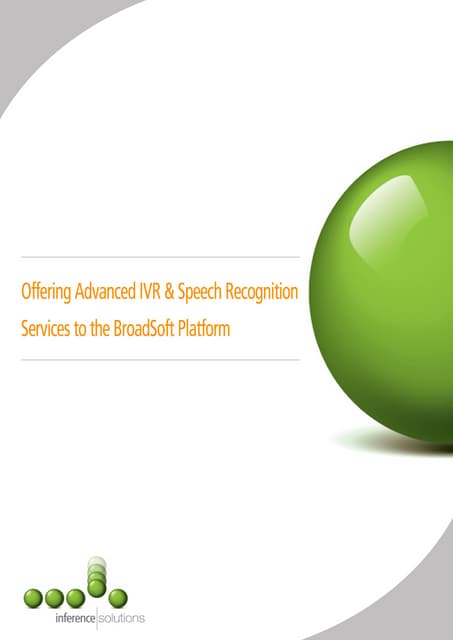 Offering advanced ivr services on the broad soft platform