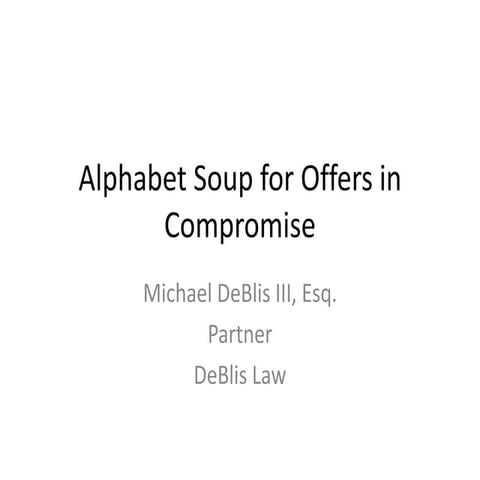 Alphabet Soup for Offers in Compromise