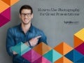 How to Use Photography for Great Presentations