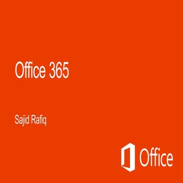 Overview of Office 365  - Presentation By Sajid 