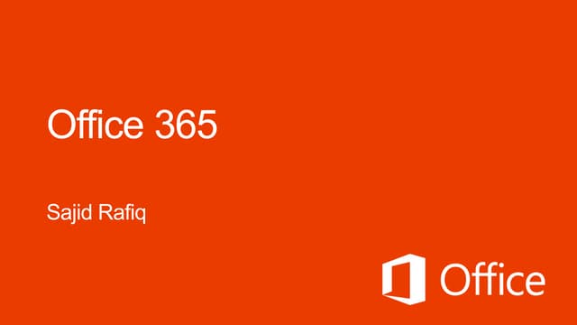 Overview of Office 365  - Presentation By Sajid 
