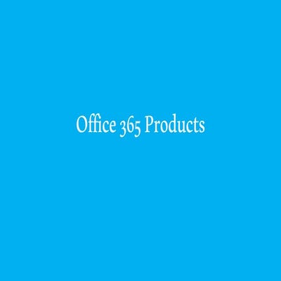 Office 365 Products List | PPT