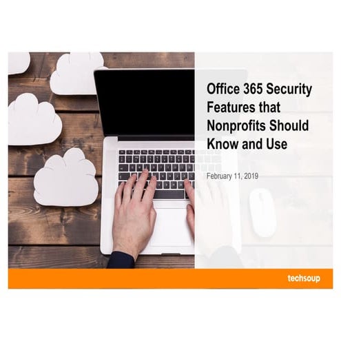 Office 365 Security Features That Nonprofits Should Know and Use