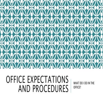 Office expectations and procedures
