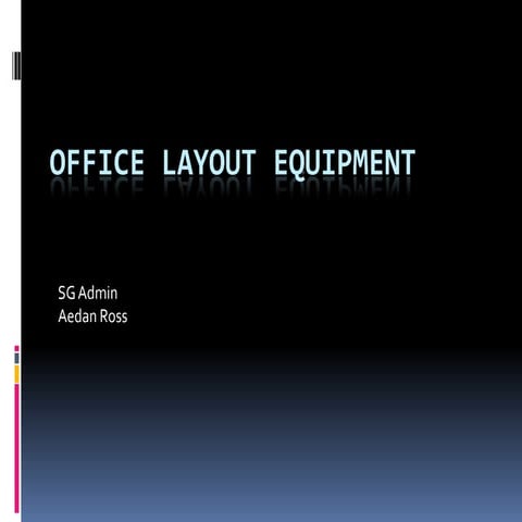 Office layout equipment task aedan