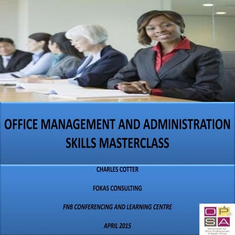 Office management administration masterclass_fokas_april 2015_condensed
