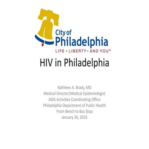 Kathleen Brady - HIV in Philadelphia (Annual Epidemiological Presentation)