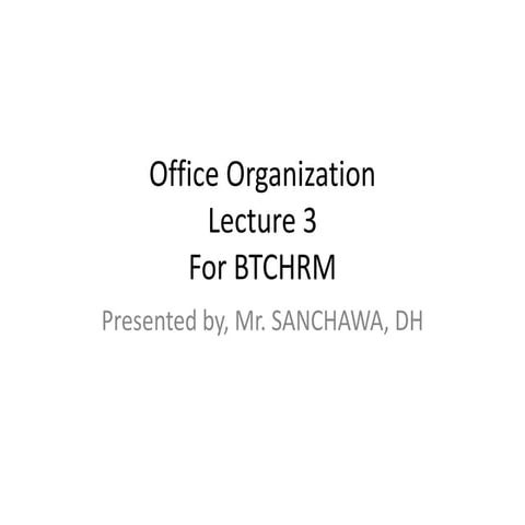 OFFICE ORGANIZATION LECTURE THREE