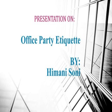 Office party etiquette Himani