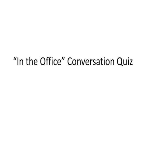 Business English: Office Phrases Quiz