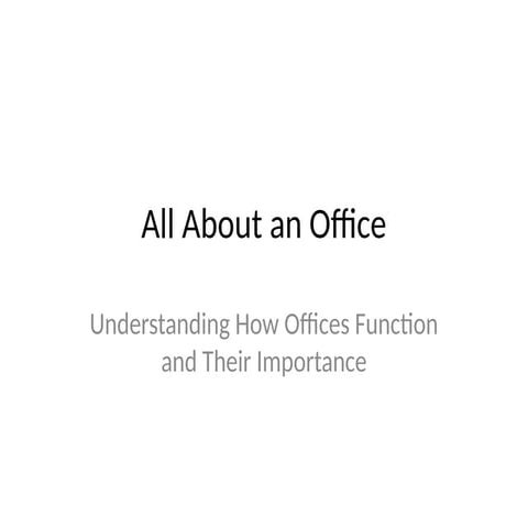 All About an Office: Structure, Types & Importance | PPTX